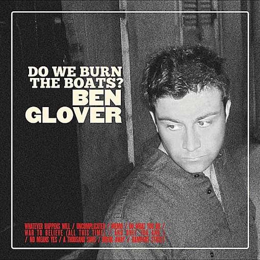 Cover for Ben Glover · Do We Burn the Boats? (CD) (2012)