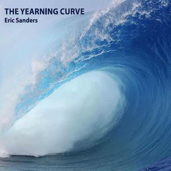 Cover for Eric Sanders · The Yearning Curve (CD) (2013)