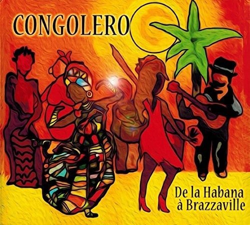 Cover for De La Habana A Brazzaville (CD) [Digipak] (2023)