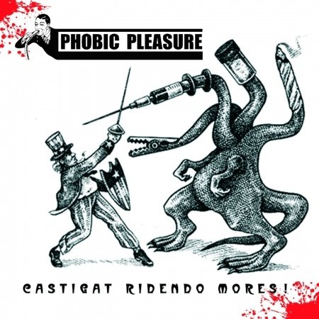 Cover for Phobic Pleasure · Castigat Ridendo Mores (CD) (2013)