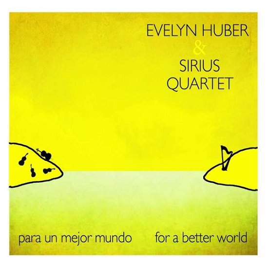 Huber,evelyn / Sirius Quartet · Para Un Mejor Mundo-for a Better World (180g 2lp) (VINYL) (2019)