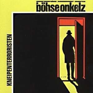Cover for Böhse Onkelz · Kneipenterroristen (CD) (2003)