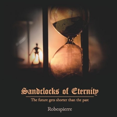 Cover for Robespierre · Sandclocks Of Eternity (CD) [Limited edition] (2023)