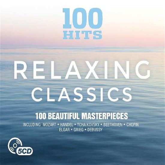 100 Hits - Relaxing Classics - V/A - Musik - 100 HITS - 5014797895218 - 12. Oktober 2022