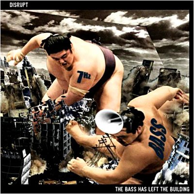 Cover for Disrupt · Bass Has Left the Building (CD) [Digipak] (2009)