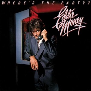 Cover for Eddie Money · Where's the Party (CD) [Deluxe edition] (2015)