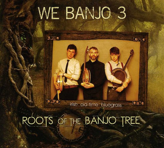 Cover for We Banjo 3 · Roots of the Banjo Tree (CD) (2012)