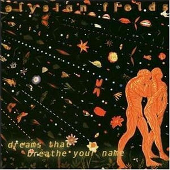 Cover for Elysian Fields · Dreams That Breathe Your Name (CD) (2011)