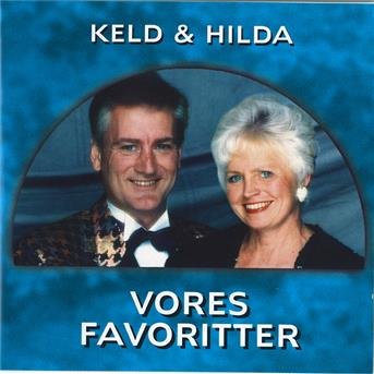 Cover for Keld &amp; Hilda · Vores Favoritter (CD) (2005)