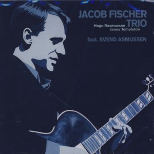 Cover for Jacob Fischer Trio · Jacob Fischer Trio - Feat. Svend Asmussen (CD) (2008)