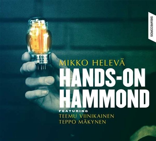 Cover for Helevä,Mikko / Viinikainen,Teemu / Mäkynen,Teppo · Hands-on Hammond (CD) (2016)