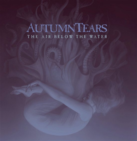 Cover for Autumn Tears · Air Below The Water (CD) [Limited edition] (2020)