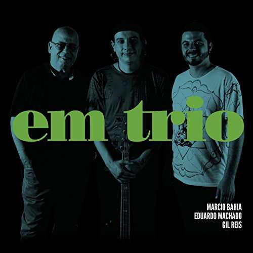 Cover for Eduardo Machado · Em Trio (CD) (2016)