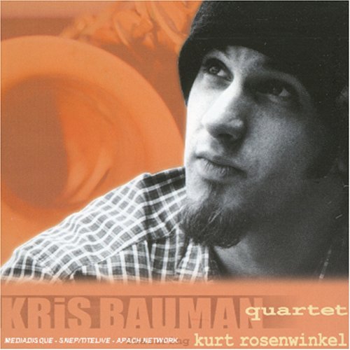 Kris Bauman Quartet - Kris -Quartet- Bauman - Music - FRESH SOUND NEW TALENT - 8427328421218 - February 7, 2002