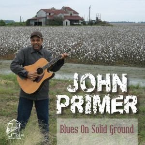 Cover for John Primer · Blues on Solid Ground (CD) (2013)