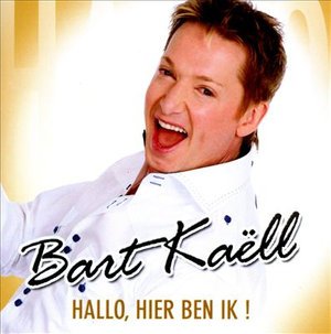 Cover for Bart Kaell · Hallo, Hier Ben Ik! (CD) (2011)