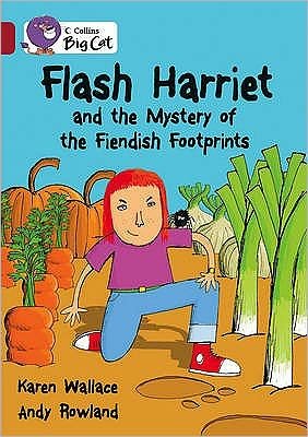 Cover for Karen Wallace · Flash Harriet and the Mystery of the Fiendish Footprints: Band 14/Ruby - Collins Big Cat (Paperback Bog) (2009)
