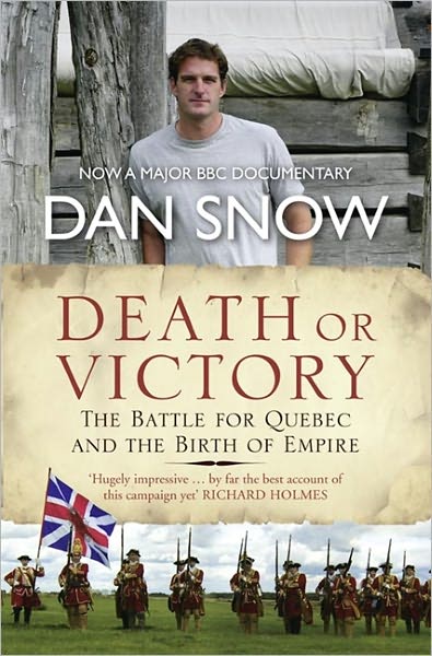 Cover for Dan Snow · Death or Victory: The Battle for Quebec and the Birth of Empire (Paperback Book) (2010)