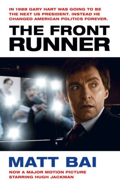 Cover for Matt Bai · The Front Runner (All the Truth Is Out Movie Tie-in) (Paperback Book) (2019)