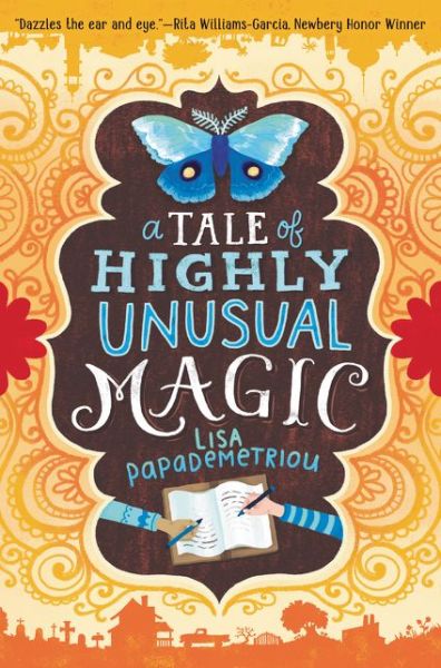 Cover for Lisa Papademetriou · A Tale of Highly Unusual Magic (Hardcover Book) (2015)
