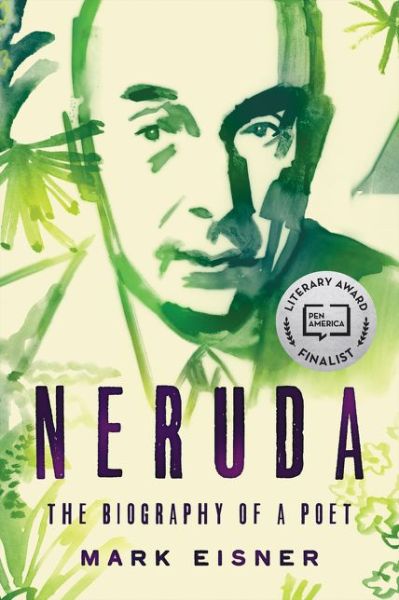 Cover for Mark Eisner · Neruda: The Biography of a Poet (Paperback Book) (2020)