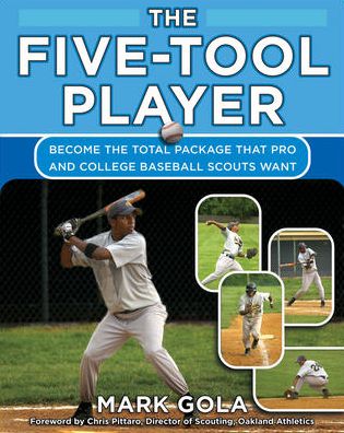 The Five-Tool Player - Mark Gola - Książki - McGraw-Hill Education - Europe - 9780071476218 - 16 kwietnia 2007