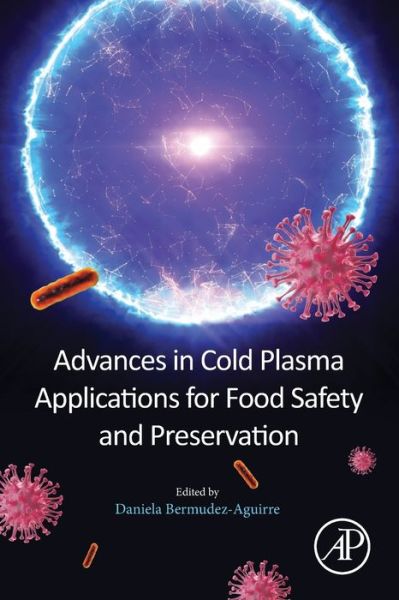 Cover for Daniela Bermudez-Aguirre · Advances in Cold Plasma Applications for Food Safety and Preservation (Paperback Book) (2019)