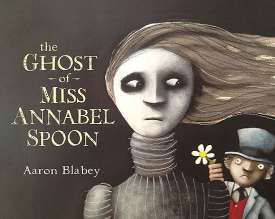 Ghost of Miss Annabel Spoon - Aaron Blabey - Books - Penguin Random House - 9780143506218 - March 26, 2014