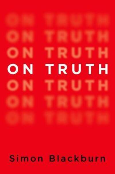 On truth - Simon Blackburn - Książki -  - 9780190867218 - 2 lipca 2018