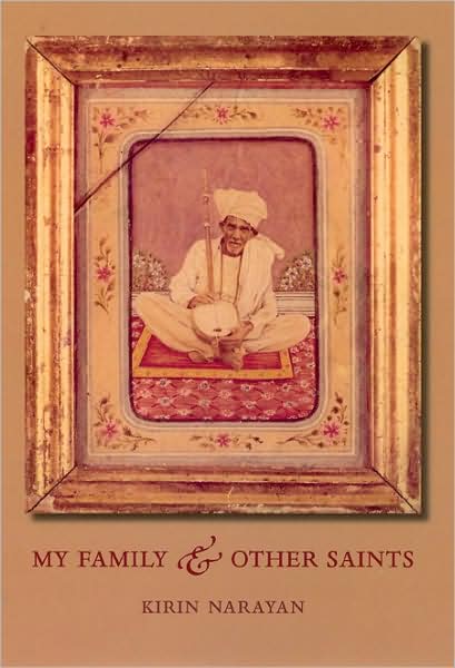 My Family and Other Saints - Kirin Narayan - Książki - The University of Chicago Press - 9780226568218 - 15 września 2008