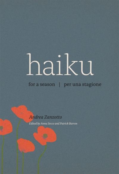 Cover for Andrea Zanzotto · Haiku for a Season / Haiku per una stagione (Paperback Book) (2012)