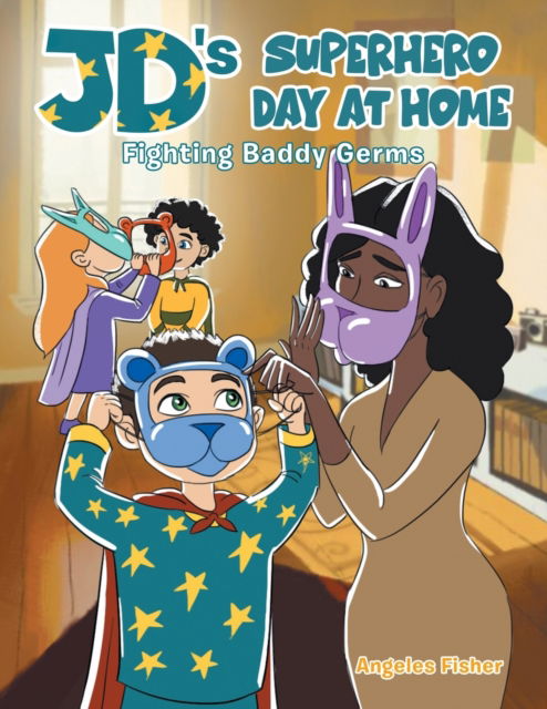 Cover for Angeles Fisher · JD's Superhero Day at Home (Paperback Book) (2020)