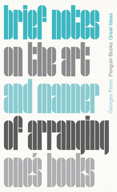 Cover for Georges Perec · Brief Notes on the Art and Manner of Arranging One's Books - Penguin Great Ideas (Paperback Book) (2020)