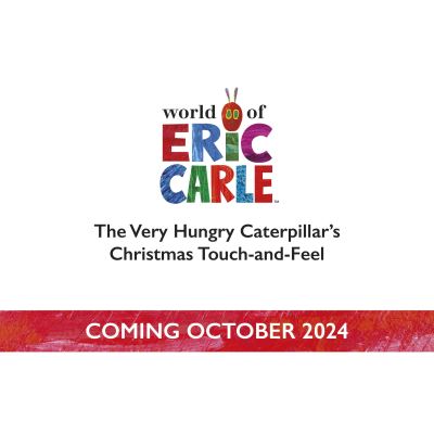 The Very Hungry Caterpillar's Christmas Touch-and-Feel - Eric Carle - Boeken - Penguin Random House Children's UK - 9780241673218 - 10 oktober 2024