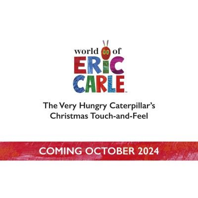 Cover for Eric Carle · The Very Hungry Caterpillar's Christmas Touch-and-Feel (Kartongbok) (2024)