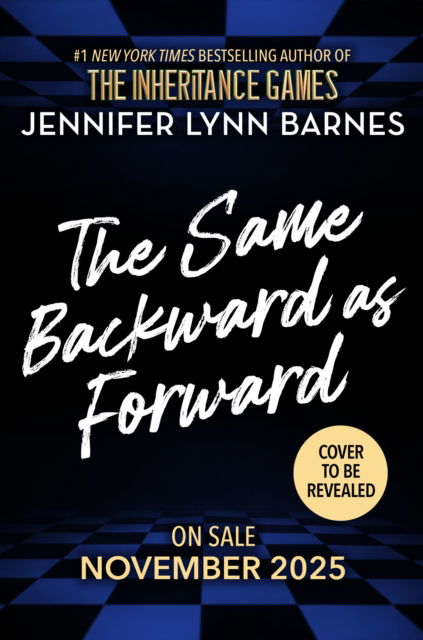 Cover for Jennifer Lynn Barnes · The Same Backward as Forward (The Inheritance Games) (Gebundenes Buch) (2025)