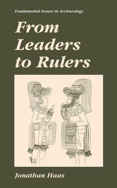 Cover for Jonathan Haas · From Leaders to Rulers - Fundamental Issues in Archaeology (Hardcover Book) [2001 edition] (2001)