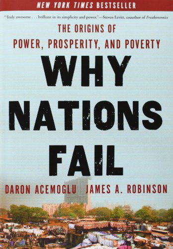Why Nations Fail: The Origins of Power, Prosperity, and Poverty - Daron Acemoglu - Kirjat - Crown - 9780307719218 - tiistai 20. maaliskuuta 2012