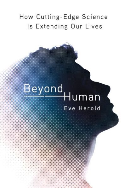 Cover for Eve Herold · Beyond Human (Hardcover Book) (2016)