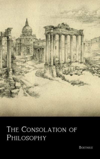 Cover for Boethius · The Consolation of Philosophy (Inbunden Bok) (2019)