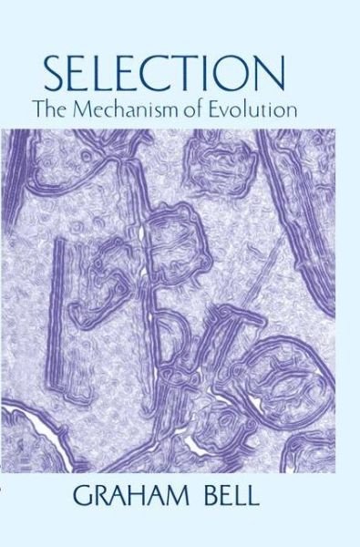 Cover for Graham Bell · Selection: The Mechanism of Evolution (Hardcover Book) [1997 edition] (1996)