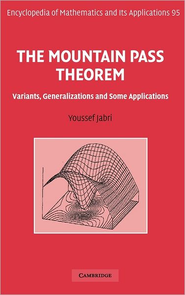 Cover for Jabri, Youssef (Mohammed First University, Oujda) · The Mountain Pass Theorem: Variants, Generalizations and Some Applications - Encyclopedia of Mathematics and its Applications (Hardcover Book) (2003)