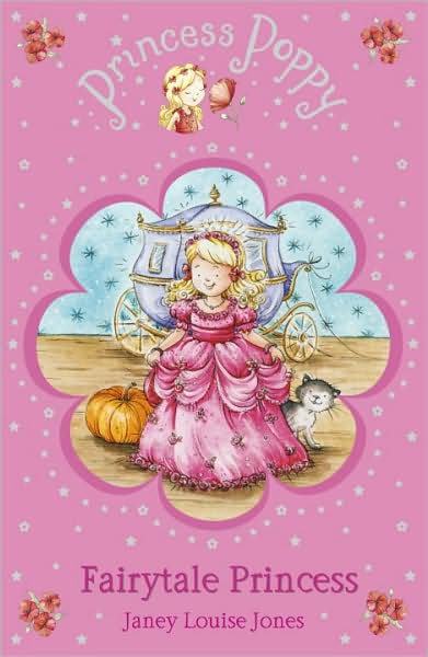 Cover for Janey Louise Jones · Princess Poppy Fairytale Princess - Princess Poppy Fiction (Paperback Book) (2009)