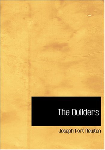 The Builders - Joseph Fort Newton - Books - BiblioLife - 9780554258218 - August 18, 2008