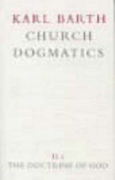 Cover for Karl Barth · Church Dogmatics (The Doctrine of God) (Hardcover Book) (2000)