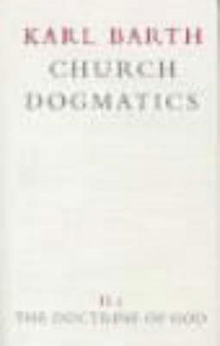 Cover for Karl Barth · Church Dogmatics (The Doctrine of God) (Innbunden bok) (2000)