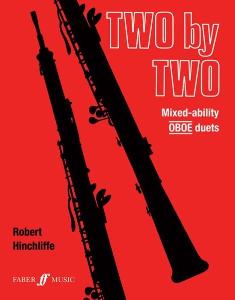 Two by Two: (Oboe Duets) -  - Livros - Faber Music Ltd - 9780571512218 - 8 de abril de 2002