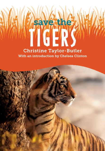 Save the...Tigers - Save the... - Christine Taylor-Butler - Books - Penguin Putnam Inc - 9780593404218 - September 13, 2022