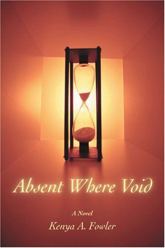 Cover for Kenya Fowler · Absent Where Void (Paperback Book) (2006)