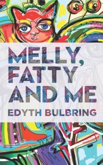 Melly, Fatty and Me - Edyth Bulbring - Livros - National Library of South Africa - 9780620674218 - 6 de outubro de 2020